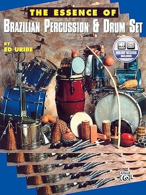 The Essence of Brazilian Percussion & Drum Set: Book & Online Audio