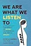 We are what we listen to: The impact of Music on Individual and Social Health (Music and Health Book 3)