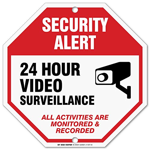 Security Alert 24 Hour Video Surveillance All Activities Are Monitored & Recorded Sign, 12' x 12'...