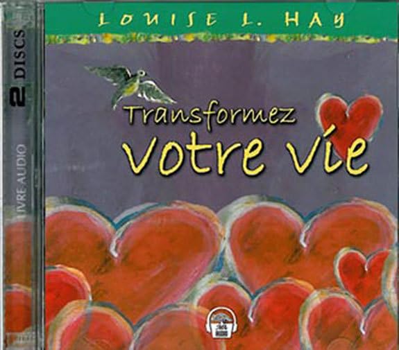 Transformez votre vie / 057-3172 Hay, Louise L.
