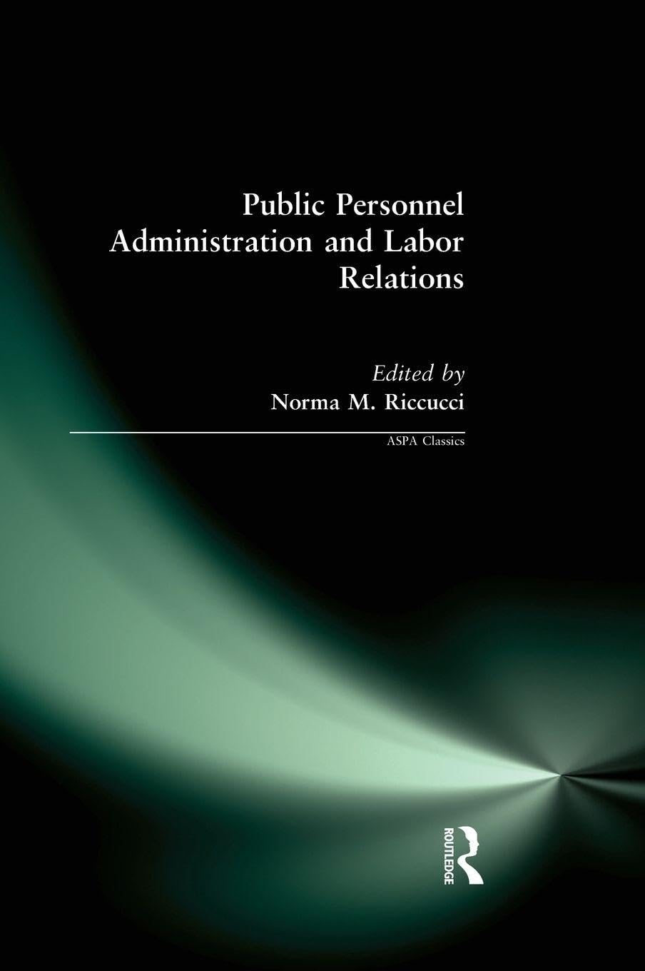 Buy Public Personnel Administration And Labor Relations (Aspa Classics) โ BookShops.in
