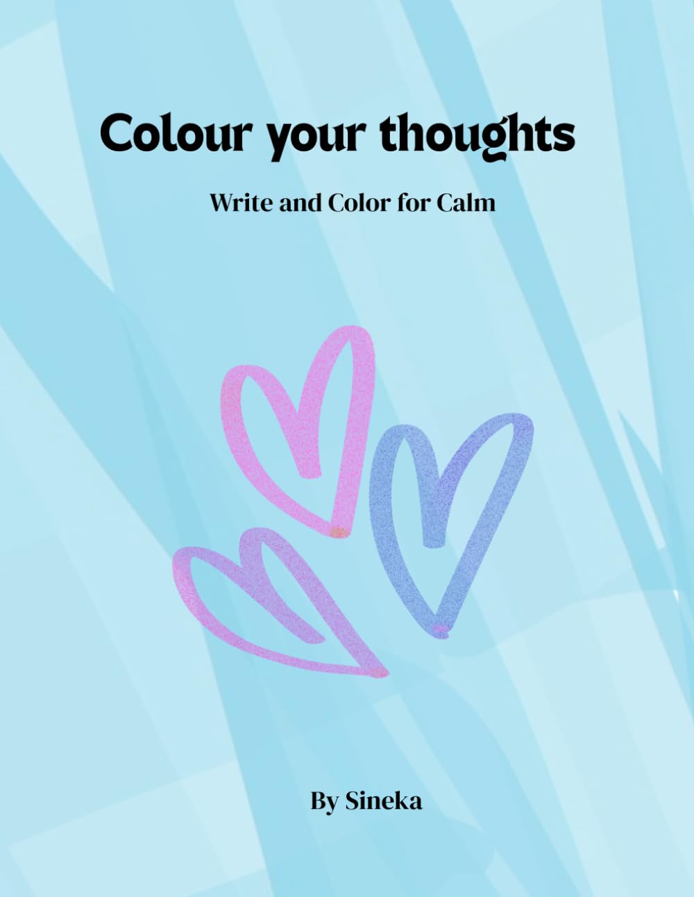 Colour Your Thoughts: A Minimalist Mindfulness Journal and Coloring Book for Relaxation and Calm