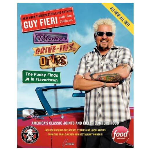 Diners, Drive-Ins, and Dives: The Funky Finds in Flavortown: America's Classic Joints and Killer Comfort Food