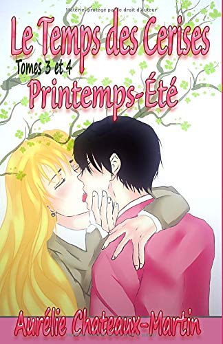 Télécharger Le Temps des Cerises, Tomes 3 et 4: Printemps-Été Francais PDF