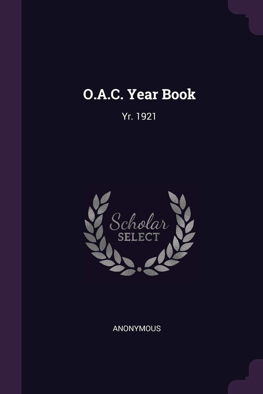 O.A.C. Year Book: Yr. 1921