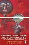 Everyday Discourse and Common Sense: The Theory of Social Representations