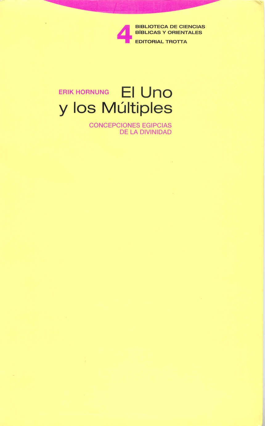 El Uno Y Los Múltiples. Concepciones De La Divinidad En El Egipto Antiguo: Concepciones egipcias de la divinidad (Biblioteca de ciencias bíblicas y orientales)