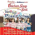 Cover of Chicken Soup for the Soul: Teens Talk Middle School
