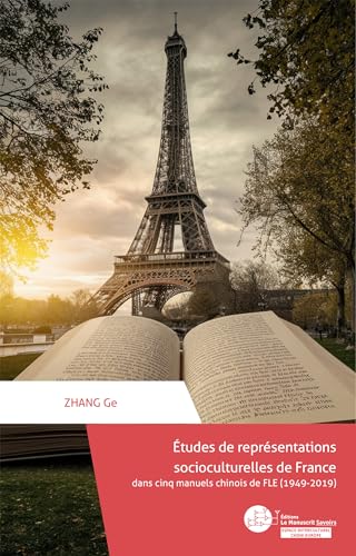 Étude de représentations socioculturelles de France dans cinq manuels chinois de FLE (1949-2019): 15e édition