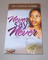 Never Say Never 0978511948 Book Cover
