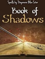 Book of Shadows (Dayanara Blue Star Books) 1508997659 Book Cover