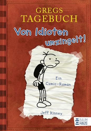 Gregs Tagebuch - Von Idioten umzingelt!  Ein Comic-Roman