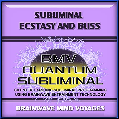 Subliminal Ecstasy and Bliss - Silent Ultrasonic Track