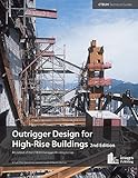  Outrigger Design for High-Rise Buildings: An Output of the CTBUH Outrigger Working Group (Ctbuh Technical Guides)