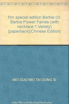 film special edition Barbie 03: Barbie Flower Fairies (with necklace 1 Variety) [paperback](Chinese Edition)
