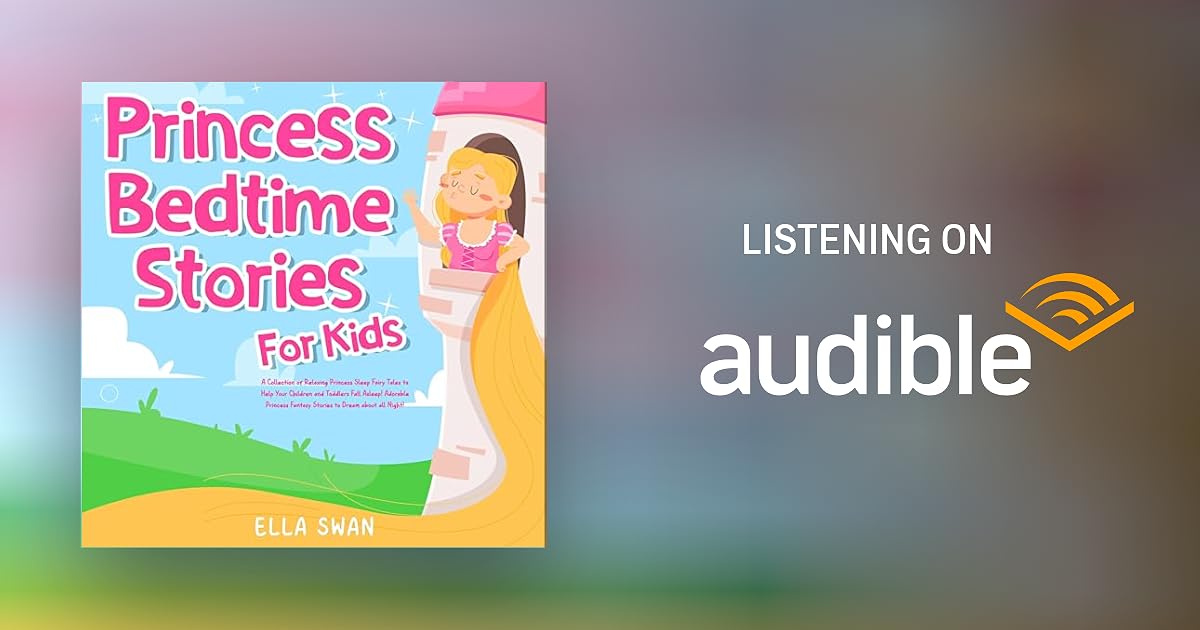 Princess Bedtime Stories for Kids Audiobook by Ella Swan