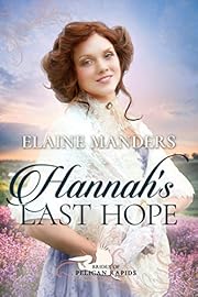 Hannah's Last Hope (Brides of Pelican Rapids Book 10)