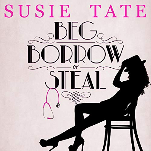 Beg, Borrow or Steal (Audible Audio Edition) Susie Tate