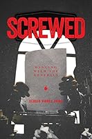 Screwed: Dancing with the Generals 0692413502 Book Cover