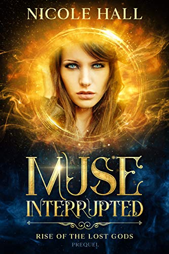 Muse Interrupted: A Fated Guardian Paranormal Romance (Rise of the Lost Gods)