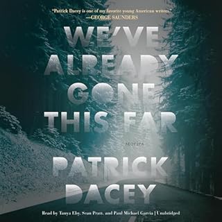 We&rsquo;ve Already Gone This Far Audiolibro Por Patrick Dacey arte de portada