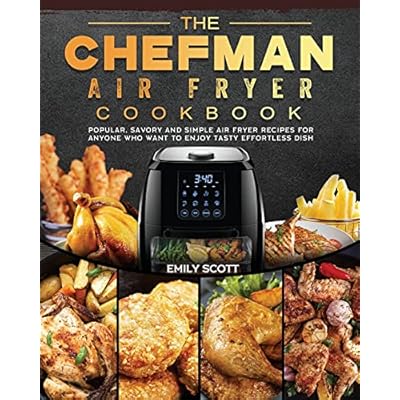 The Chefman Air Fryer Cookbook
