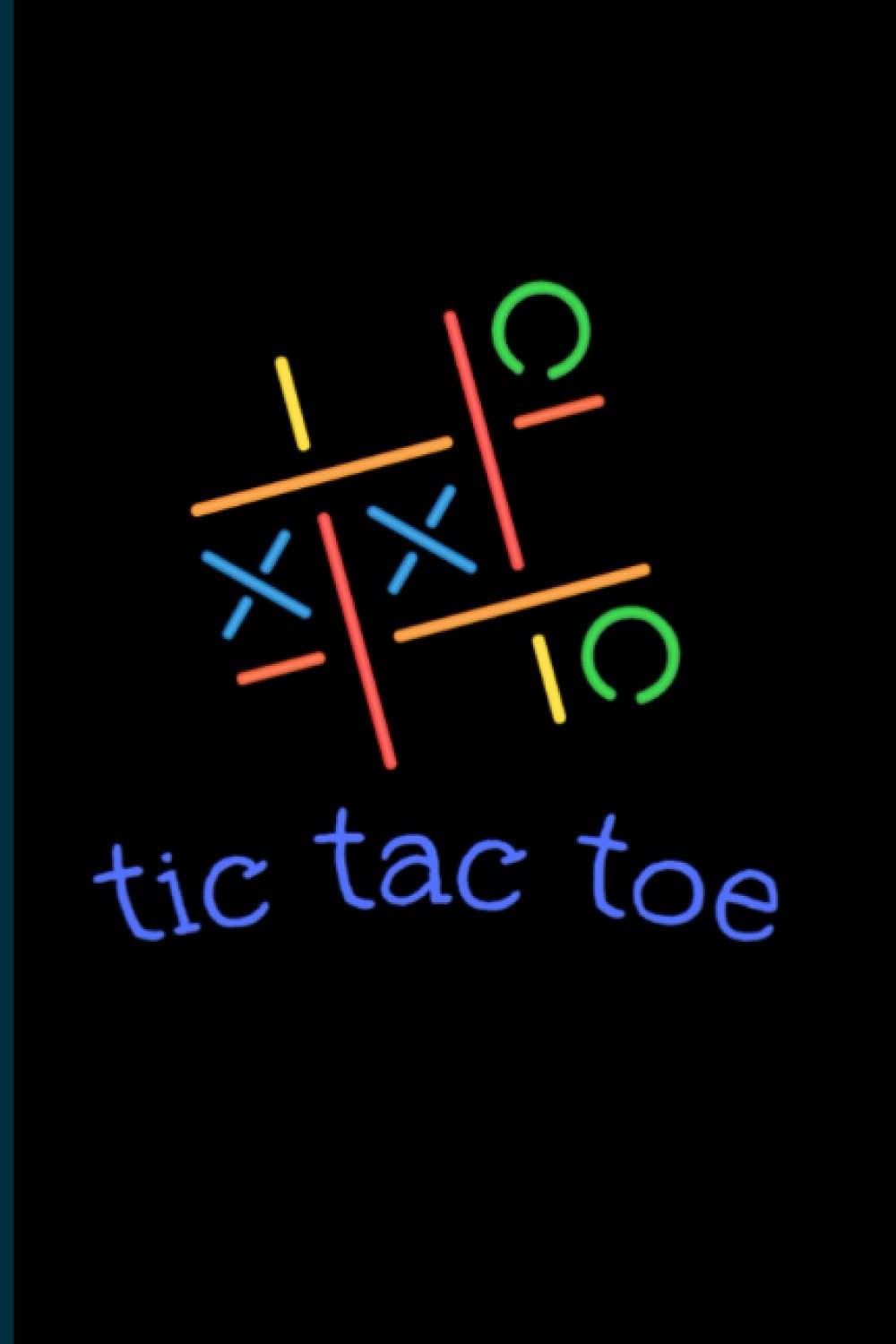 Tic Tac Toe: Paper & Pencil Game Puzzle Book for Kids and Adults