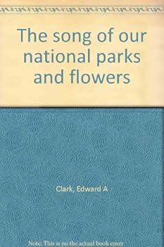 Hardcover The song of our national parks and flowers Book