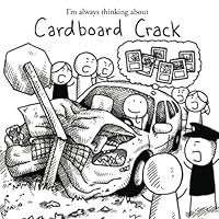 I'm always thinking about Cardboard Crack 1508804966 Book Cover