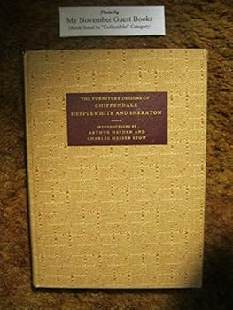 Furniture Designs of Chippendale, Hepplewhite and Sheraton.