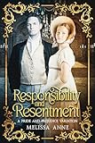 Responsibility and Resentment: A Pride and Prejudice Variation