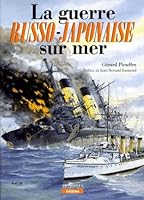 La guerre russo-japonaise sur mer: 1904-1905 2909675564 Book Cover