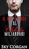 Il mio lavoro al Club dei Miliardari