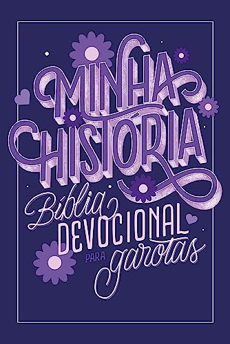 Minha história: bíblia devocional para garotas (capa lettering):