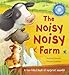 The Noisy Noisy Farm. Stephanie Stansbie, Veronica Vasylenko