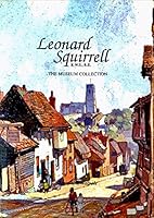 Leonard Squirrell: the Museum collection 1851492267 Book Cover