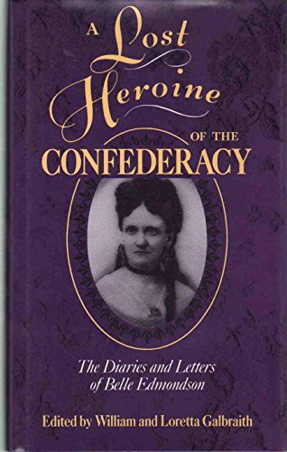 A Lost Heroine of the Confederacy: The Diaries ... 0878054626 Book Cover