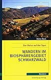  Wandern im Biosphärengebiet Schwarzwald: Der Natur auf der Spur