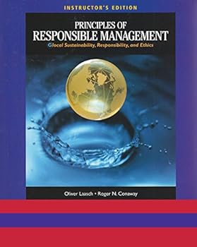 Paperback Principles of Responsible Management : Glocal Sustainability, Responsibility, and Ethics INSTRUCTOR'S EDITION Book