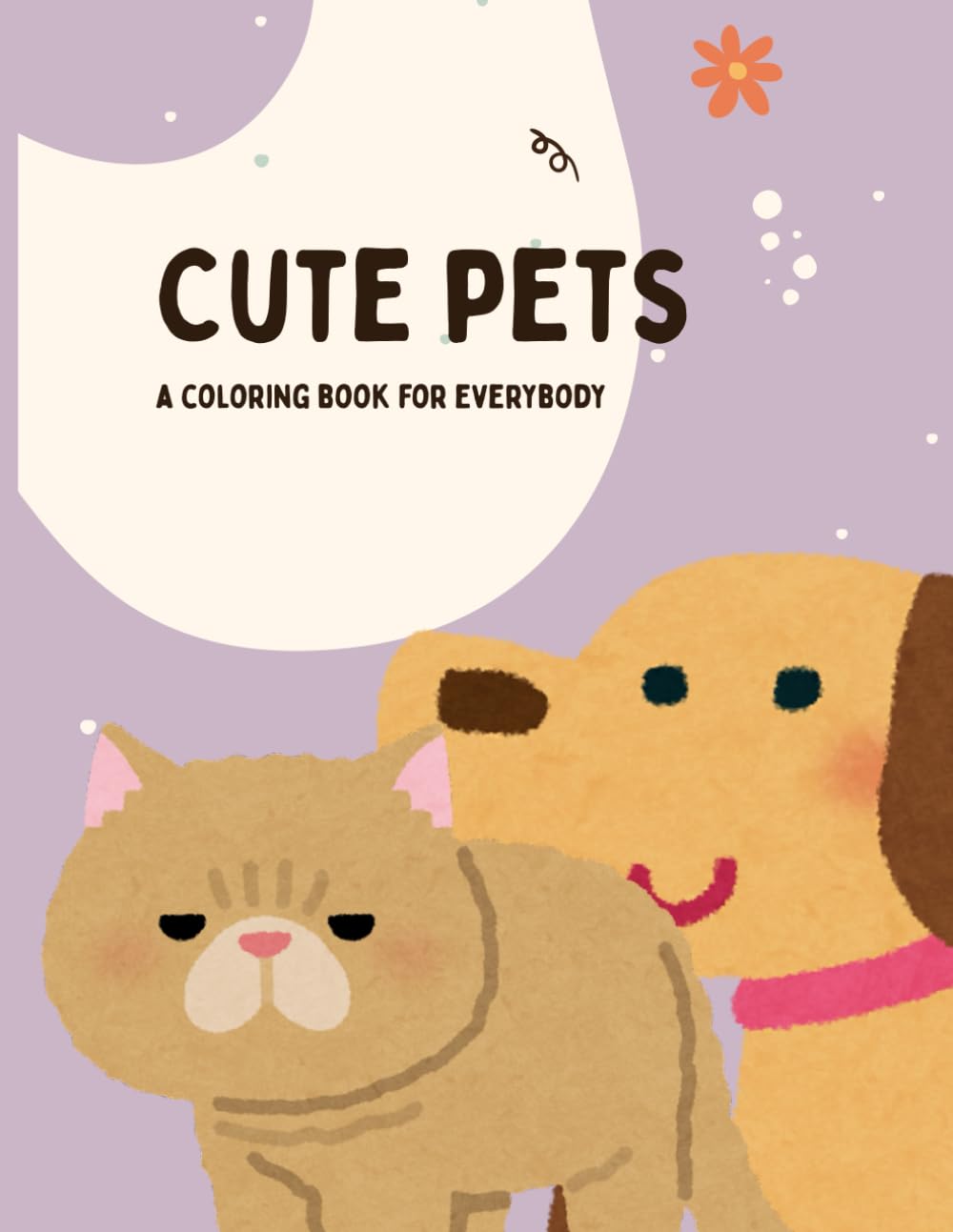 CUTE PETS COLORING BOOK: Cute and Relaxing Coloring Book