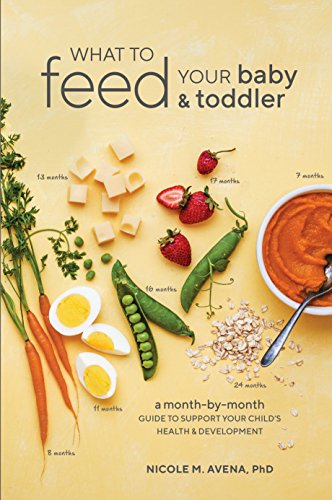 Télécharger What to Feed Your Baby and Toddler: A Month-by-Month Guide to Support Your Child's Health and Develo Livre PDF Gratuit