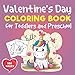 Valentine's Day Coloring Book  for Toddlers and Preschool: A Collection of Fun and Easy Happy Valentine's Day Animals,Quotes, Flowers,fruit, I Love You Coloring Pages for Kids, Toddlers and Preschool