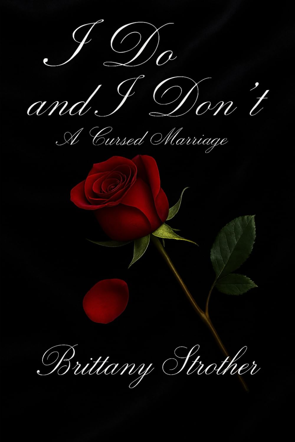 I Do And I Don’t: A Cursed Marriage
