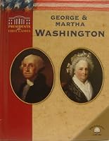 George & Martha Washington (Presidents and First Ladies) 083685697X Book Cover