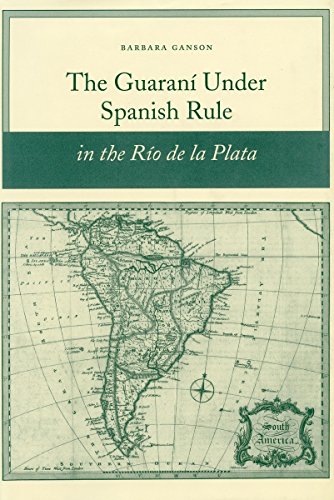  The Guarani Under Spanish Rule in the Rio De La Plata Francais PDF