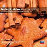 In dulci jubilo - Weihnachten in Leipzig (Classical Choice)