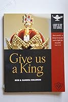 Give Us a King 1584271108 Book Cover