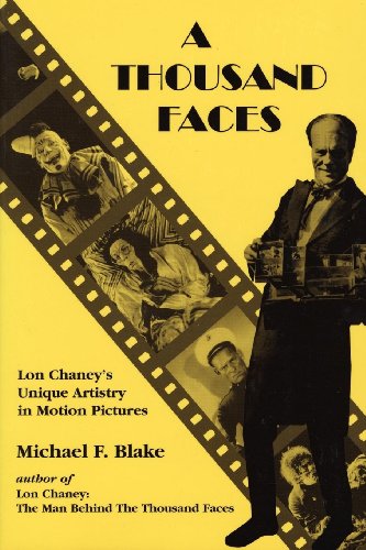 Télécharger A Thousand Faces: Lon Chaney's Unique Artistry in Motion Pictures (English Edition) Francais PDF