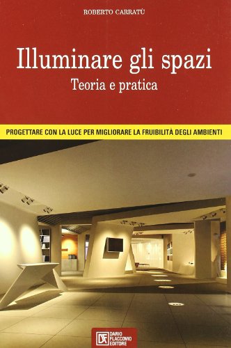 Illuminare gli spazi Illuminare gli spazi