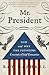 Mr. President: How and Why the Founders Created a Chief Executive